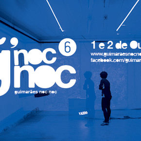 Guimarães noc noc > Roteiro e Programação da sexta edição. Guimarães noc noc > Roteiro e Programação da sexta edição.